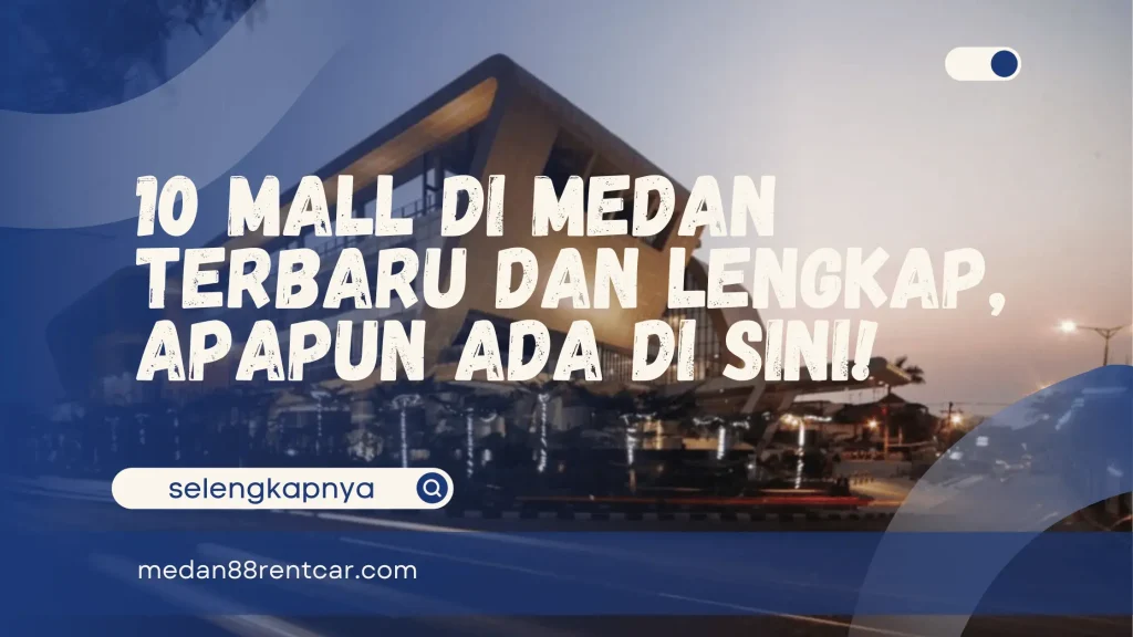 Mall Di Medan Terbaru