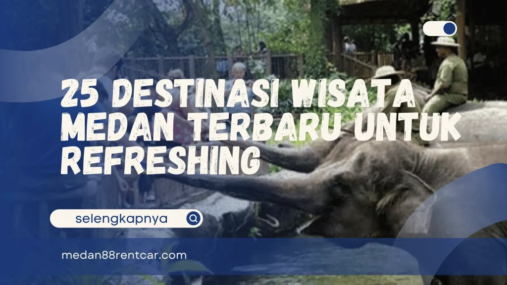 Destinasi Wisata Medan