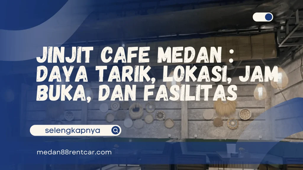 Jinjit Cafe Medan